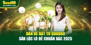 Dàn Đề Bất Tử Good88 – Săn Lộc Lô Đề Chuẩn Xác 2025