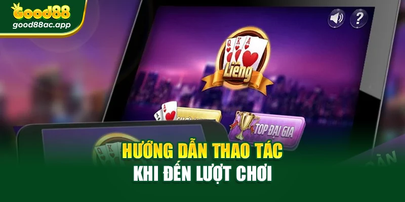 Hướng dẫn thao tác khi đến lượt chơi