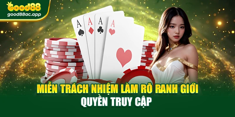 Miễn trừ trách nhiệm 2 Miễn trách nhiệm làm rõ ranh giới quyền truy cập
